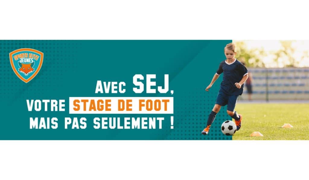 Avec SEJ, votre stage de foot mais pas seulement