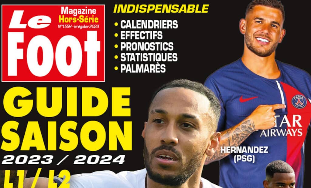 Le Foot magazine HS : Le guide indispensable pour suivre la saison 2023/2024 !