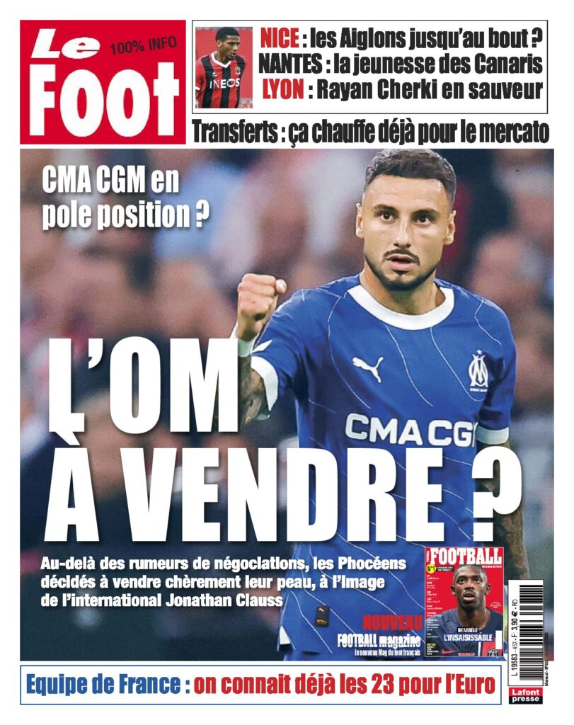 OM, transferts, Equipe de France, OGC Nice… ne manquez pas les révélation du journal LE FOOT !